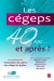 Les cegeps 40 ans et après