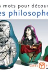 Les mots pour découvrir les philosophes